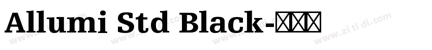 Allumi Std Black字体转换